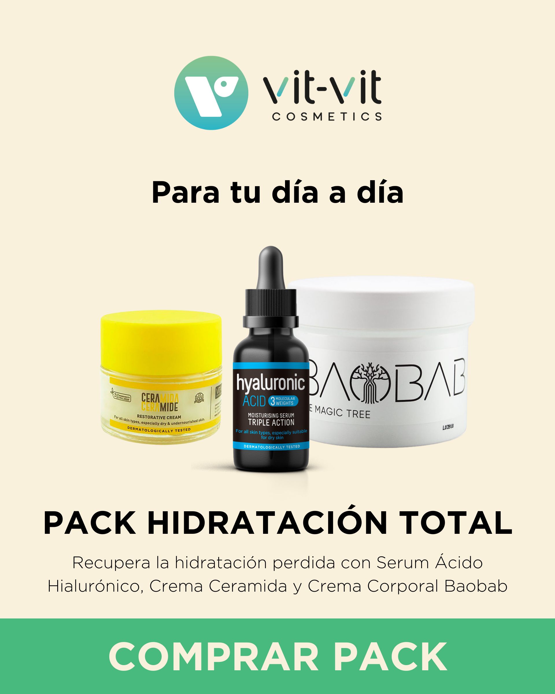 Para tu día a día, Pack Hidratación Total para el cuidado facial y corporal: Serum Ácido Hialurónicom Crema Ceramida y Crema Corporal Baobab